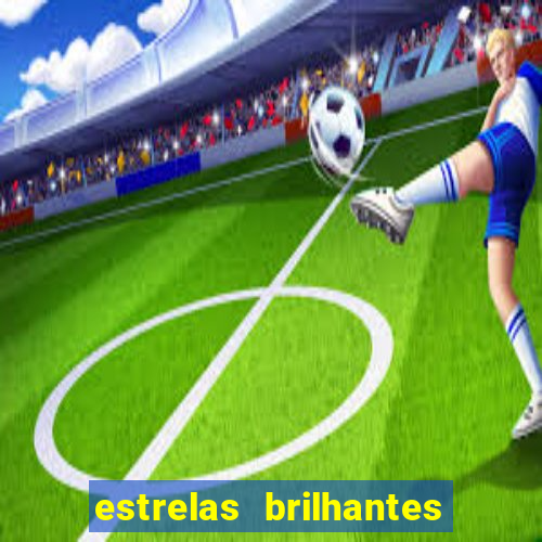 estrelas brilhantes dorama assistir online